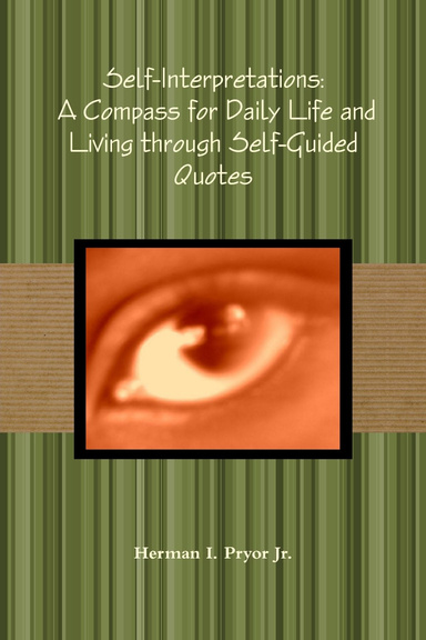 Self-Interpretations: A Compass for Daily Life and Living through Self-Guided Quotes