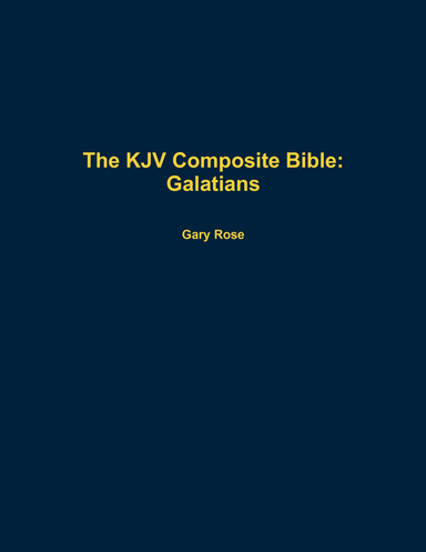 The KJV Composite Bible: Galatians