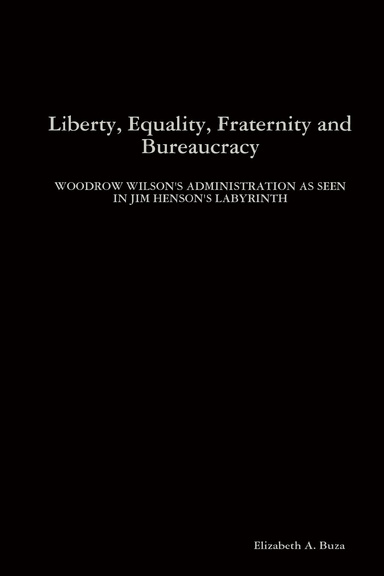 Liberty, Equality, Fraternity and Bureaucracy