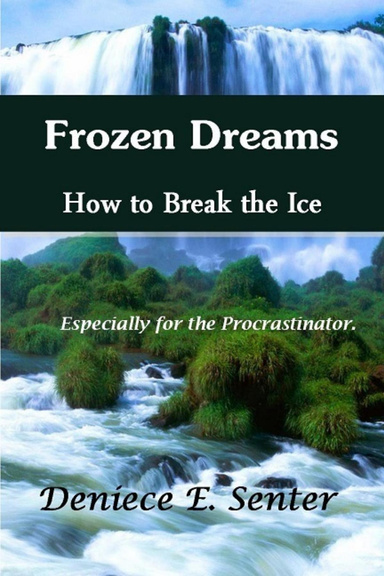Frozen Dreams How to Break the Ice