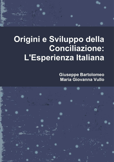 Origini e Sviluppo della Conciliazione: L'Esperienza Italiana