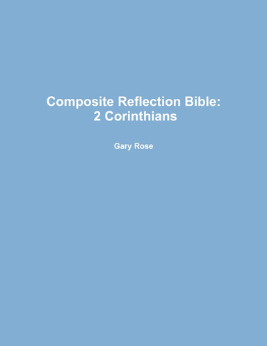 Composite Reflection Bible: 2 Corinthians