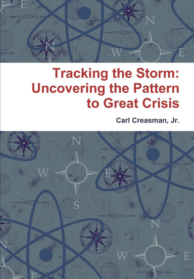 Tracking the Storm: Uncovering the Pattern to Great Crisis