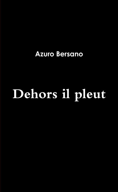 Dehors il pleut