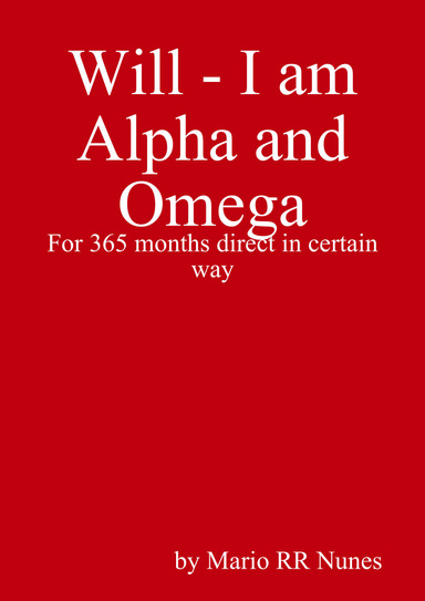 Will  Alpha and Omega