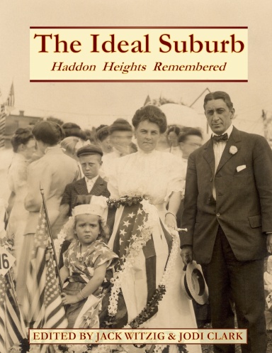 The Ideal Suburb: Haddon Heights Remembered