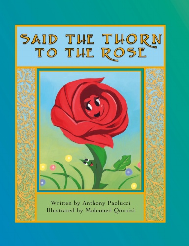 Said the Thorn to the Rose