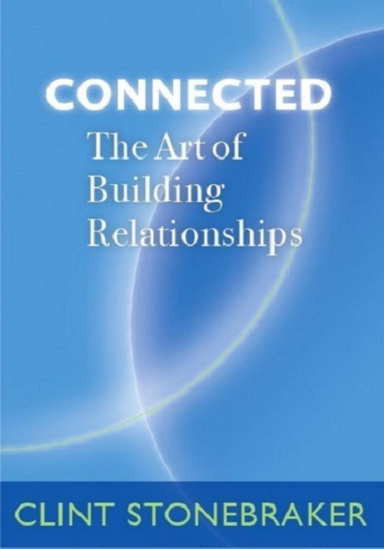 Connected: The Art Of Building Relationships