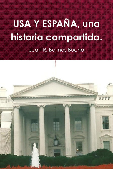 USA Y ESPAÑA, una historia compartida.