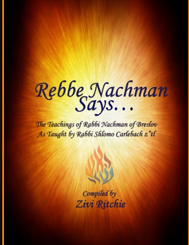Rebbe Nachman Says... Taught by Rabbi Shlomo Carlebach zt"l