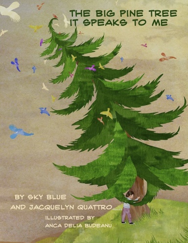 The Big Pine Tree, It speaks To Me!