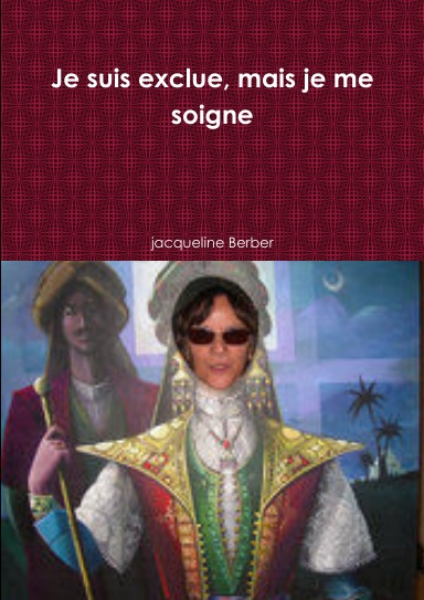 Je suis exclue, mais je me soigne