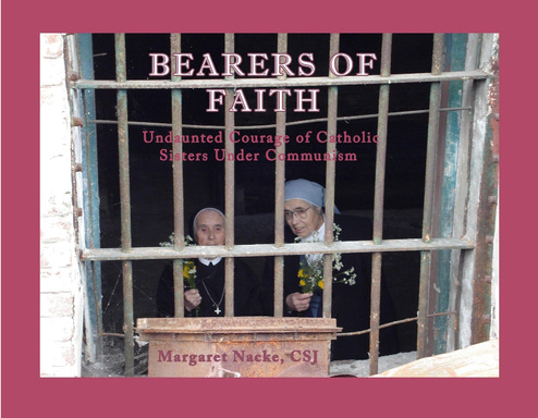 Bearers of Faith: Undaunted Courage of Catholic Sisters Under Communism