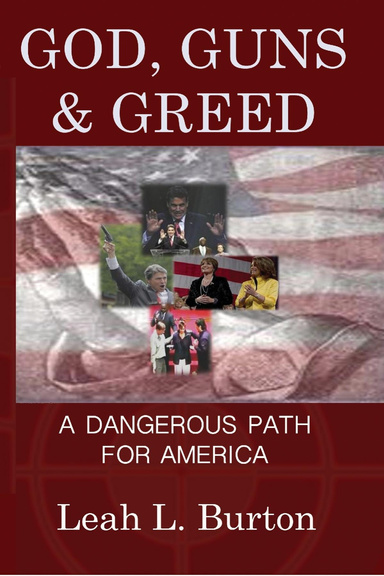 God, Guns and Greed: A Dangerous Path for America