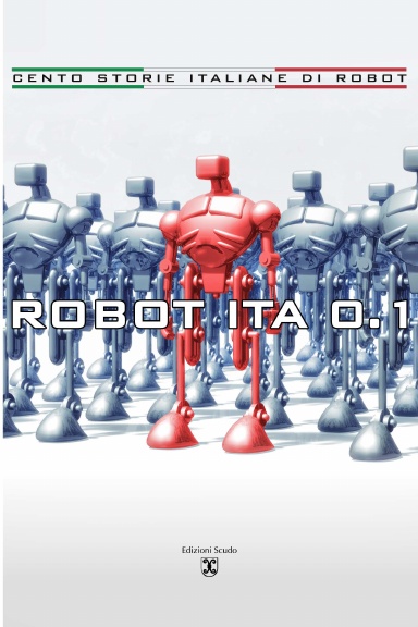 ROBOT ITA 0.1 - Cento storie italiane di robot