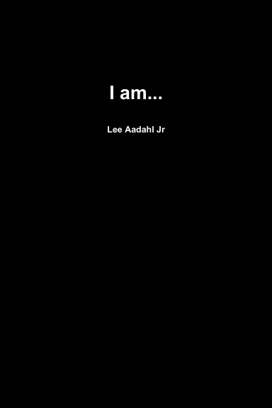 I am...