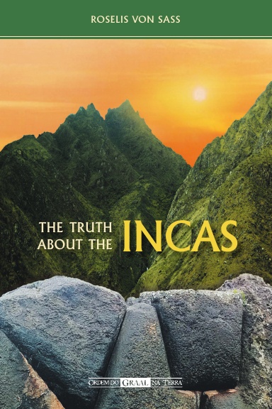 THE TRUTH ABOUT THE INCAS