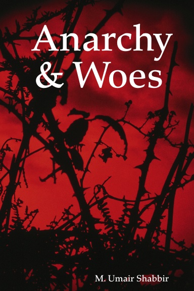 Anarchy & Woes