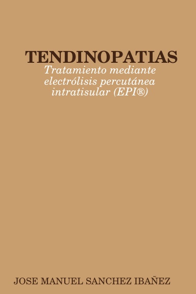 TENDINOPATIAS.Tratamiento mediante electrólisis percutánea intratisular (EPI®)