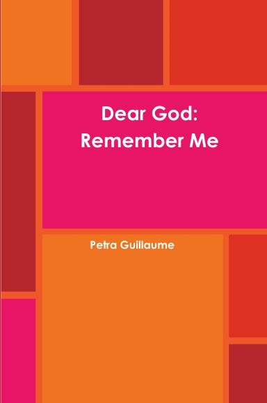 Dear God: Remember Me