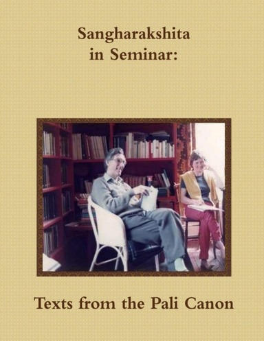 Sangharakshita's Collected Seminars On the Pali Canon