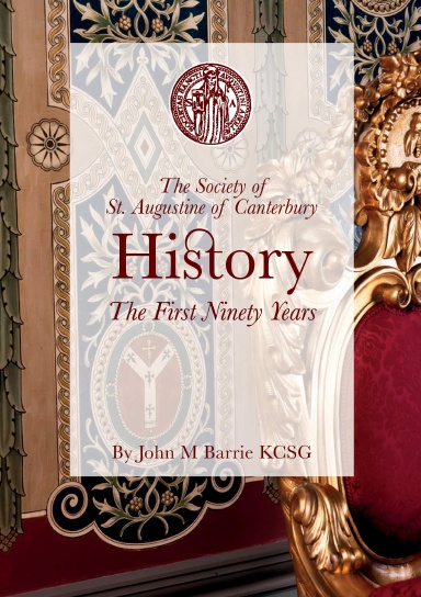 The Society of St. Augustine of Canterbury History The First Ninety Years
