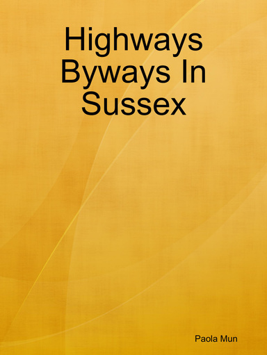 Highways Byways In Sussex