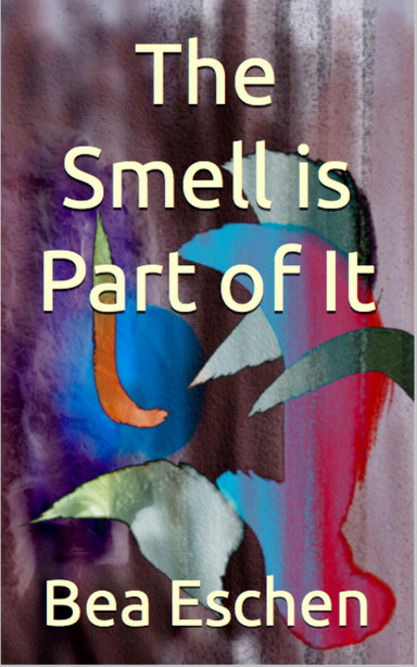 The Smell Is Part of It