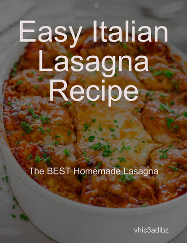 Easy Italian Lasagna Recipe
