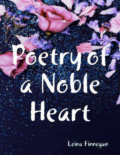 Poetry of a Noble Heart