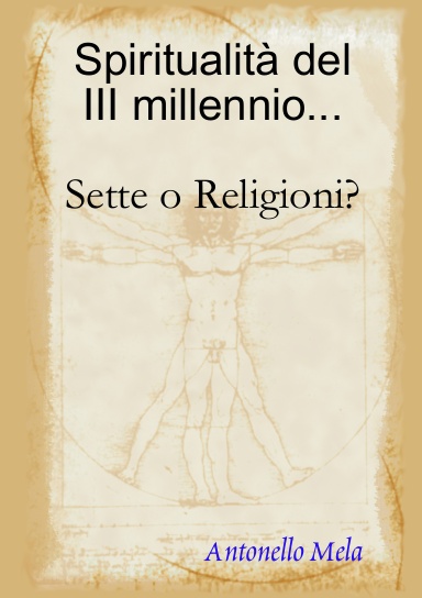 Spiritualità del 3° millennio... Sette o Religioni?