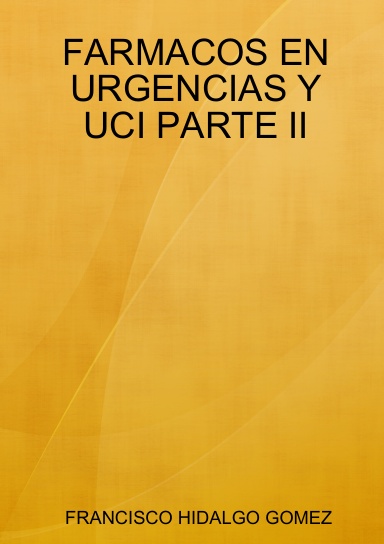 FARMACOS EN URGENCIAS Y UCI PARTE II