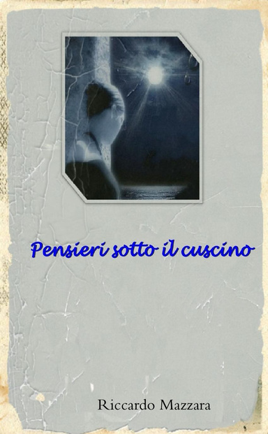 Pensieri Sotto Il Cuscino