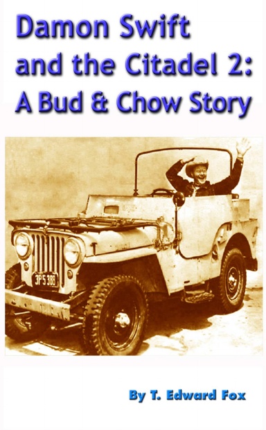 Damon Swift and the Citadel 2: A Bud and Chow Story