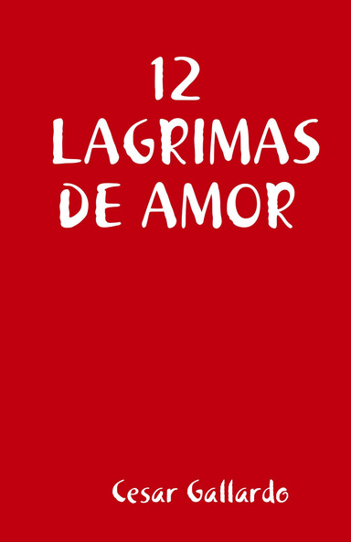 12 LAGRIMAS DE AMOR