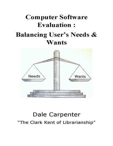 Computer Software Evaluation: Balancing User's Need & Wants