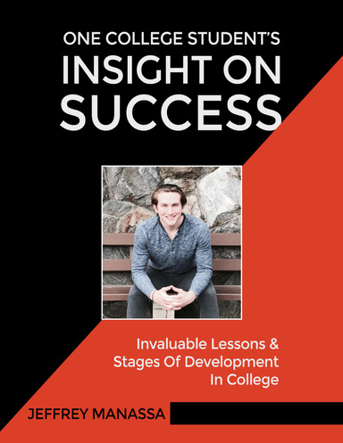 One College Student’s Insight On Success: Invaluable Lessons & Stages of Development In College