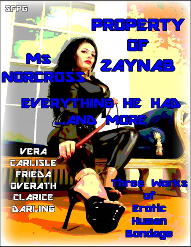 Property of Ms Zaynab - Ms Norcross - Everything He Had ...and More