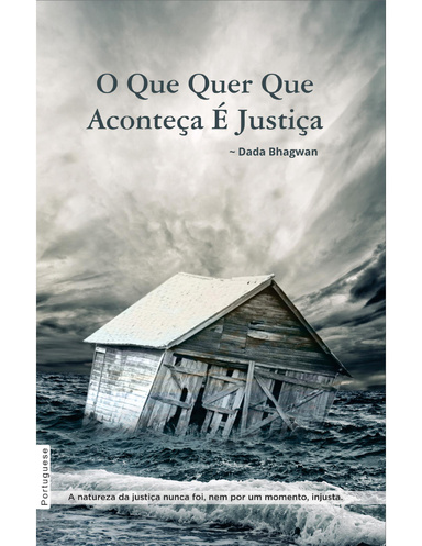 Whatever Has Happened Is Justice (Portuguese)