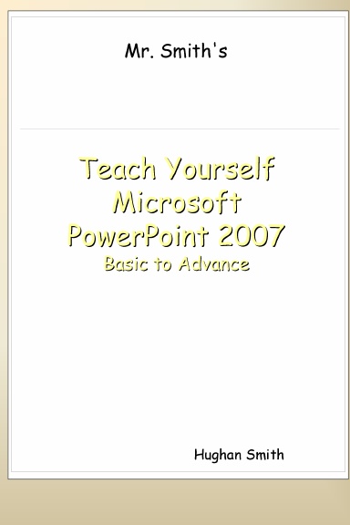 Teach Yourself Microsoft PowerPoint 2007