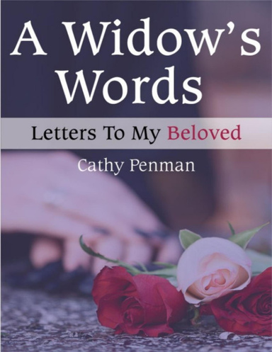 A Widow's Words: Letters to My Beloved