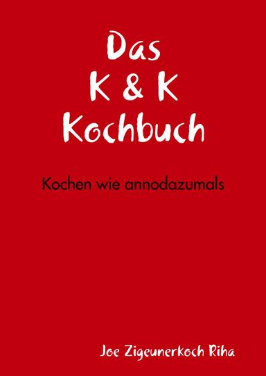 Das K & K - Kochbuch