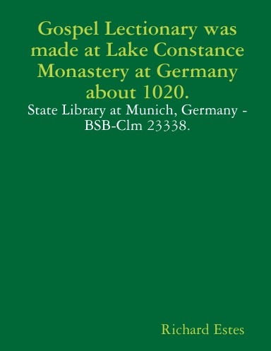 Gospel Lectionary was made at Lake Constance Monastery at Germany about 1020.