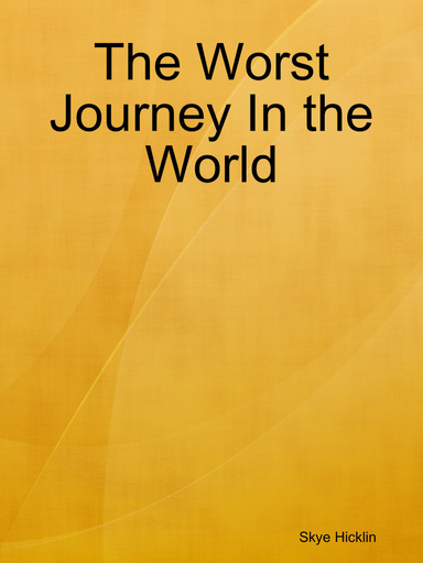 The Worst Journey In the World