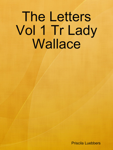 The Letters Vol 1 Tr Lady Wallace