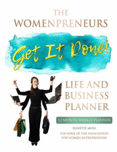 The Womenpreneurs Get It Done Life and Business Planner