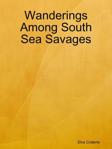 Wanderings Among South Sea Savages