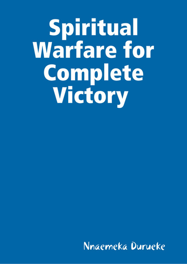 Spiritual Warfare for Complete Victory