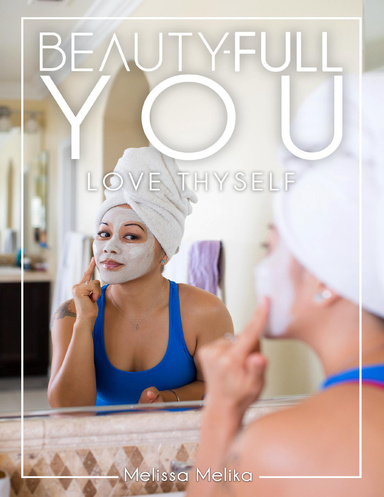 Beauty-full You: Love Thyself