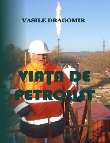 Viața De Petrolist